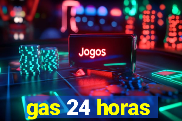 gas 24 horas