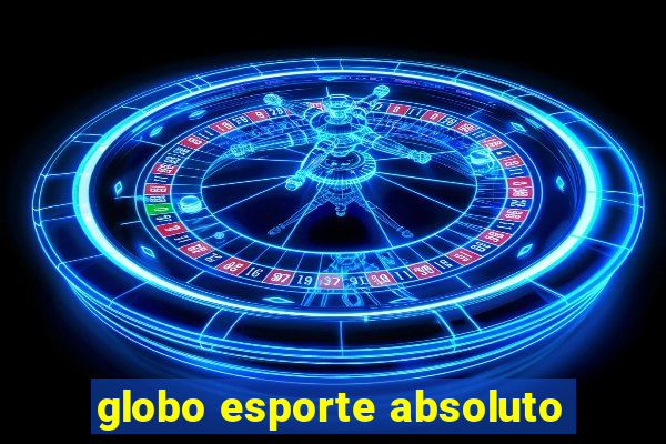 globo esporte absoluto