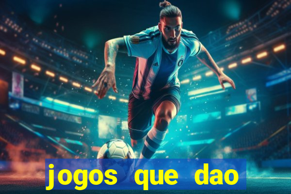 jogos que dao dinheiro no cadastro