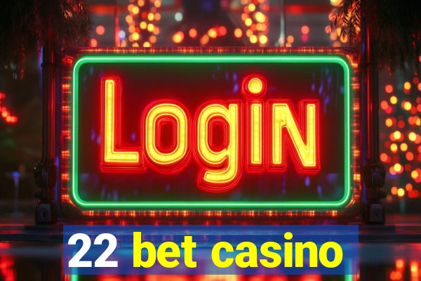 22 bet casino