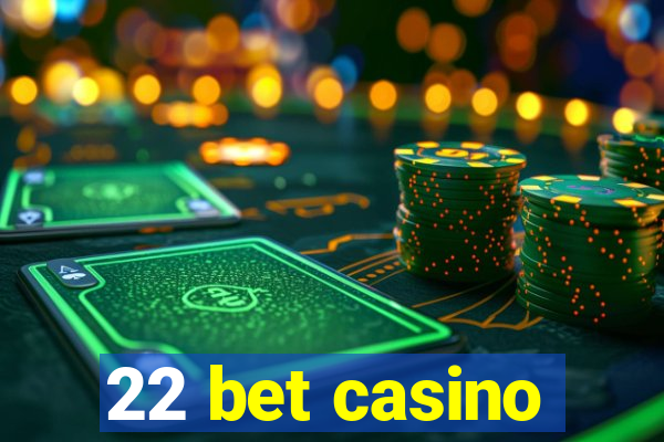 22 bet casino