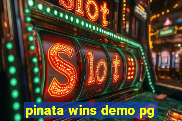 pinata wins demo pg