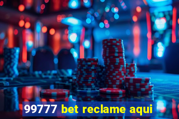 99777 bet reclame aqui