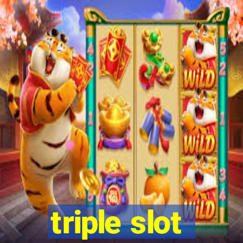 triple slot