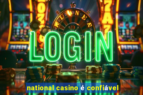 national casino é confiável