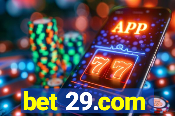 bet 29.com