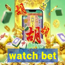 watch bet