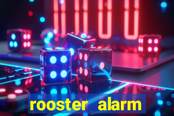 rooster alarm motorola download