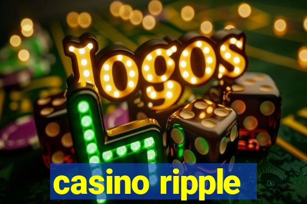 casino ripple