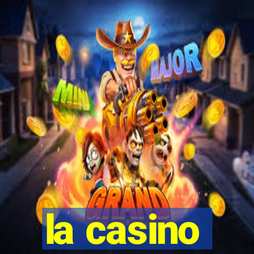 la casino