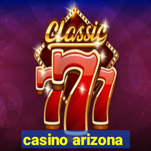 casino arizona