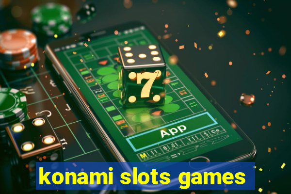 konami slots games