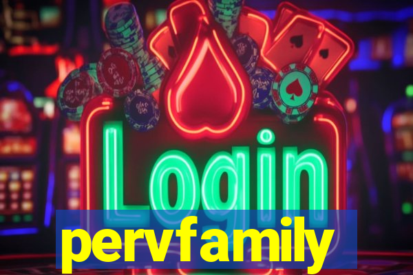 pervfamily