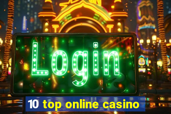 10 top online casino