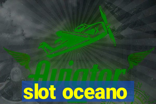 slot oceano