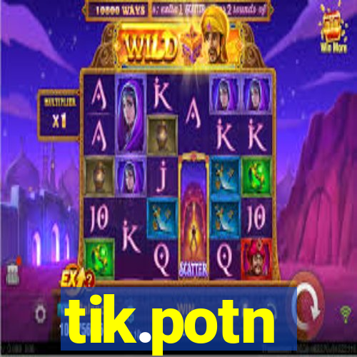 tik.potn