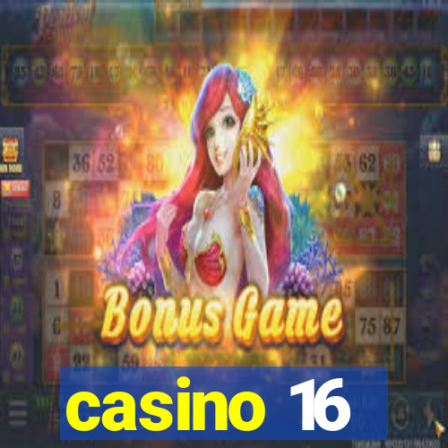 casino 16