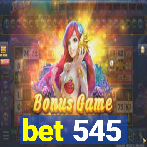 bet 545