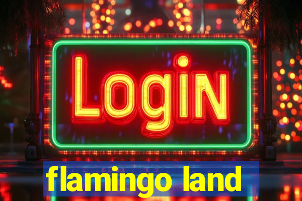 flamingo land