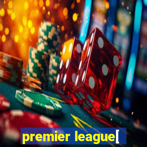 premier league[