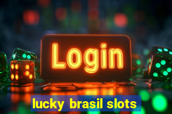 lucky brasil slots