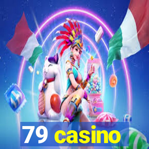 79 casino