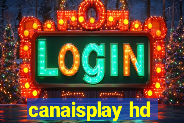 canaisplay hd