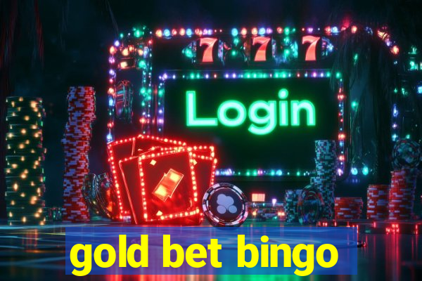 gold bet bingo