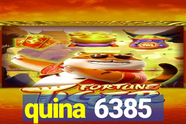 quina 6385