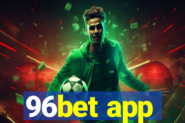 96bet app