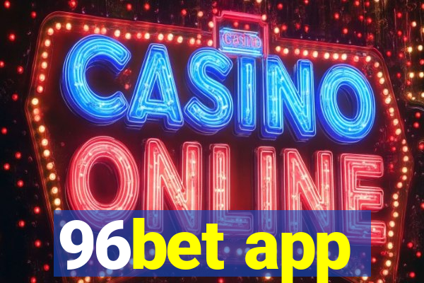 96bet app