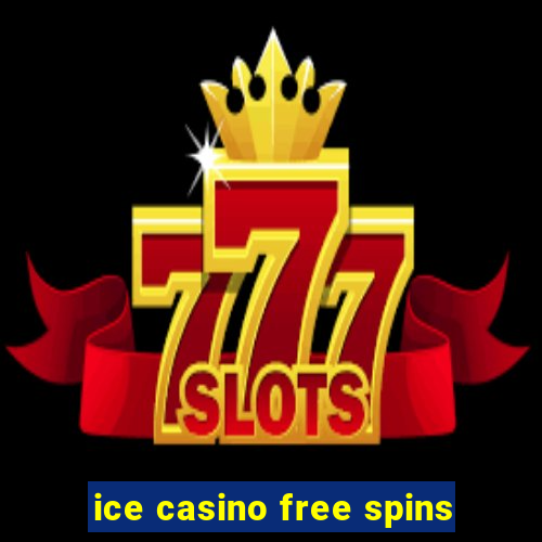 ice casino free spins