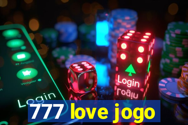 777 love jogo