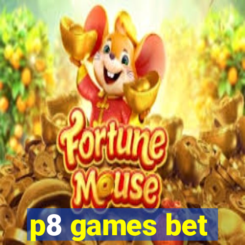 p8 games bet