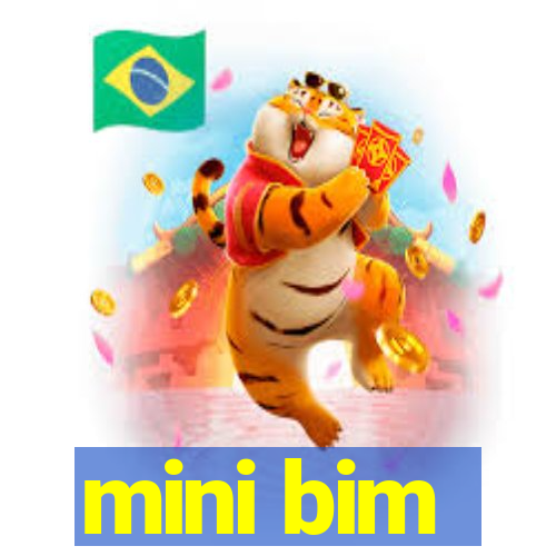 mini bim