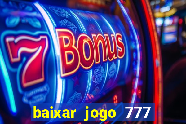 baixar jogo 777 slots vamos