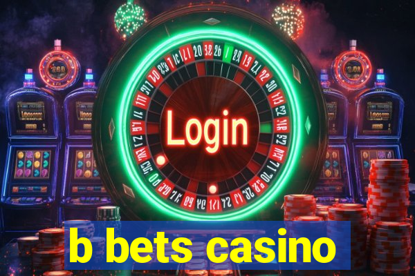 b bets casino