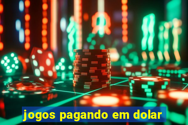 jogos pagando em dolar