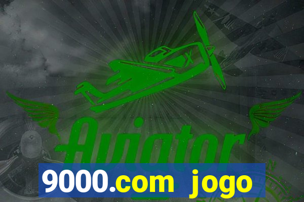 9000.com jogo cassino baixar