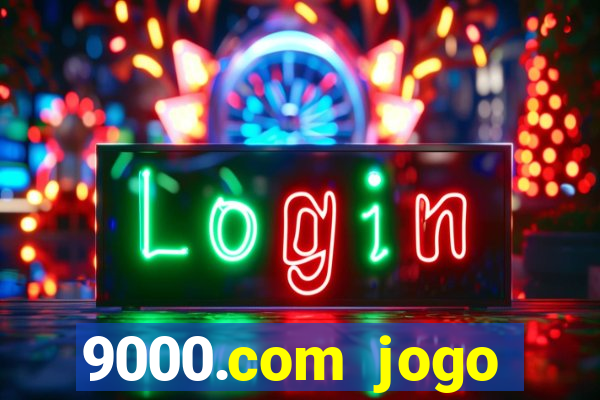 9000.com jogo cassino baixar