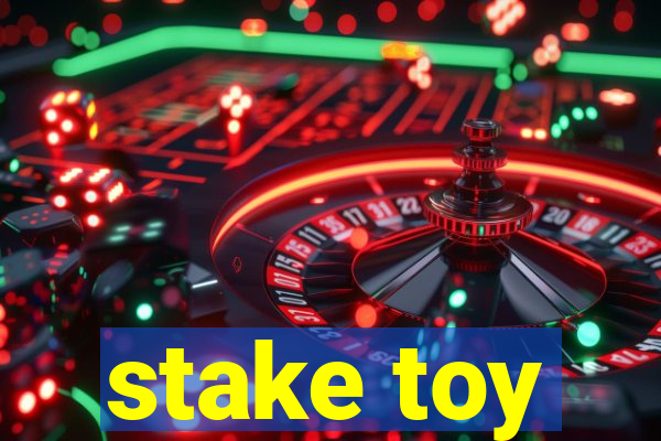 stake toy