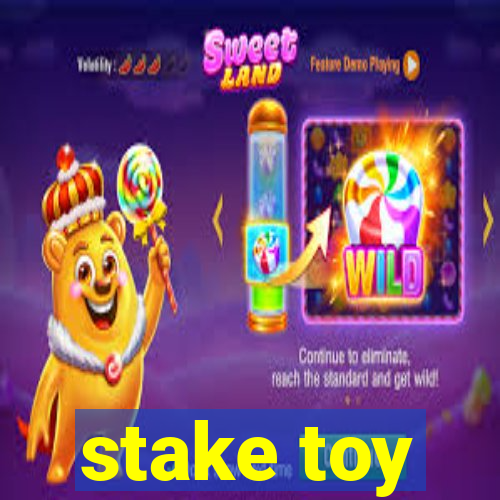 stake toy