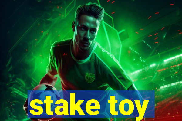 stake toy