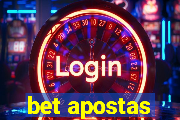 bet apostas