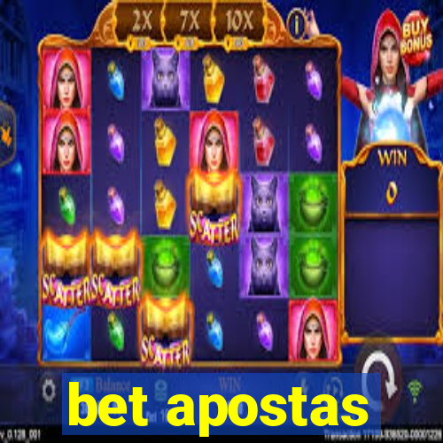 bet apostas