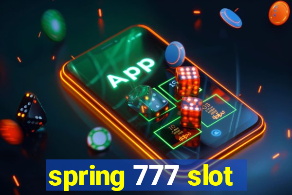 spring 777 slot