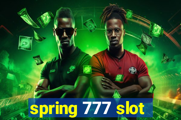 spring 777 slot