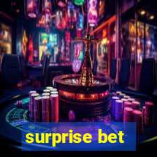 surprise bet