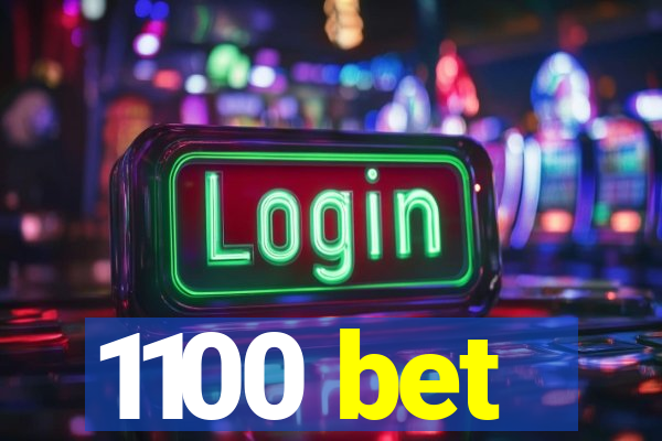 1100 bet