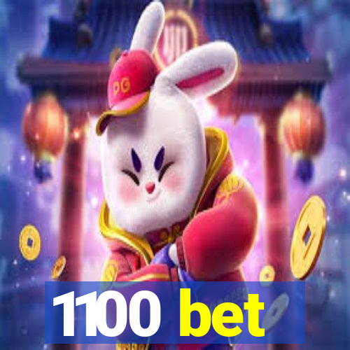 1100 bet